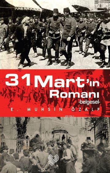 31 Mart Belgesel Roman